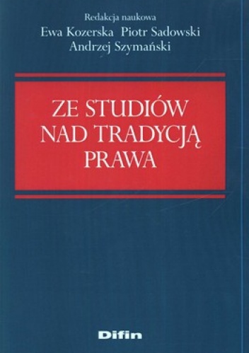 Ze studiów nad tradycją prawa