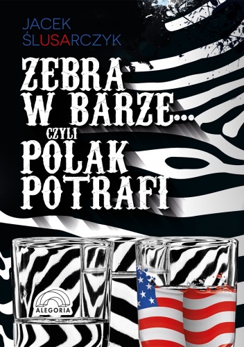 Zebra w barze...czyli Polak potrafi - Jacek Ślusarczyk