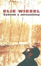 Żebrak z Jerozolimy - Elie Wiesel