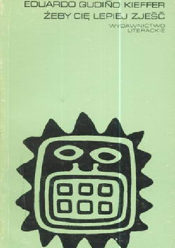 Żeby cię lepiej zjeść - Eduardo Gudiño Kieffer