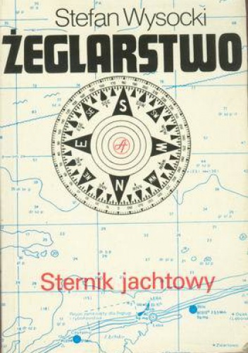 Żeglarstwo - Sternik jachtowy - Stefan Wysocki