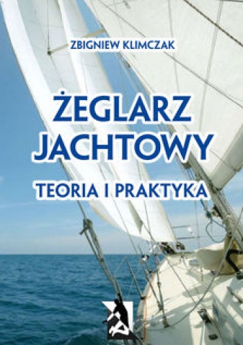 Żeglarz jachtowy - teoria i praktyka - Zbigniew Klimczak