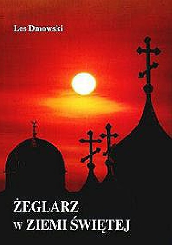 Żeglarz w Ziemi Świętej - Les Dmowski