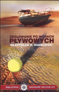 Żeglowanie po wodach pływowych - Dąbrowski Władysław R. - Władysław R. Dąbrowski