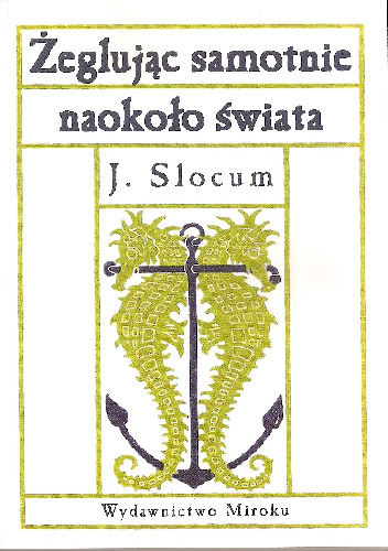Żeglując samotnie naokoło świata - Joshua Slocum
