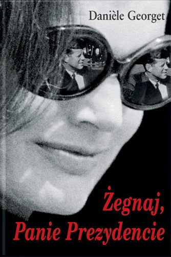 Żegnaj, Panie Prezydencie - Daniele Georget