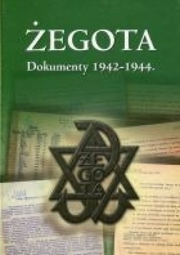 Żegota. Dokumenty 1942-1944 - Mariusz Olczak