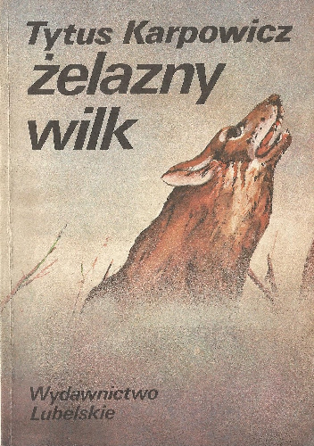 Żelazny wilk - Tytus Karpowicz