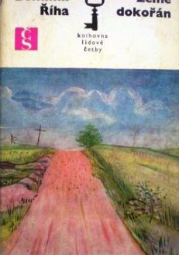 Země Dokořán - Bohumil Říha
