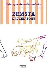 Zemsta drugiej żony - Katarzyna Anna Olszaniecka