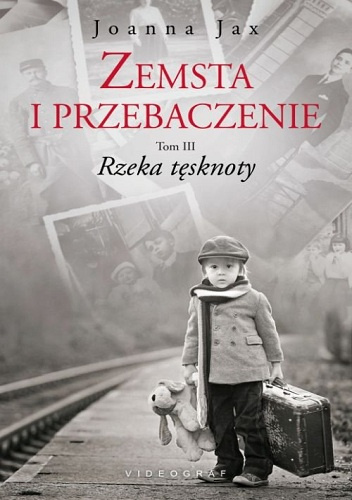 Zemsta i przebaczenie. Rzeka tęsknoty - Joanna Jax