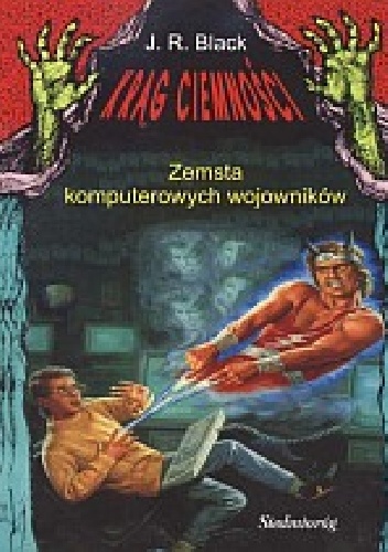 Zemsta komputerowych wojowników - J. R. Black