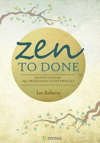 Zen To Done - Leo Babauta