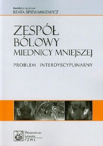 Zespół bólowy miednicy mniejszej. Problem interdyscyplinarny