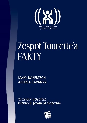 Zespół Tourette'a FAKTY - Mary Robertson, Andrea Cavanna