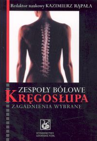 Zespoły bólowe kręgosłupa. Zagadnienia wybrane - Kazimierz Rąpała