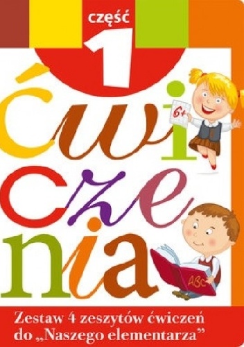 Zestaw ćwiczeń do Naszego Elementarza. Część 1 - Anna Wiśniewska