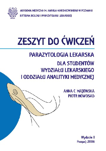 Zeszyt do ćwiczeń. Parazytologia lekarska dla studentów Wydziału Lekarskiego i Oddziału Analityki Medycznej