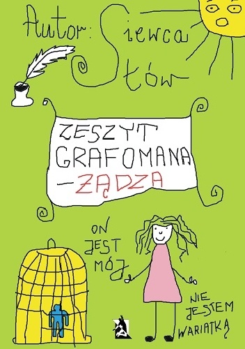 Zeszyt grafomana - żądza - Siewca Słów