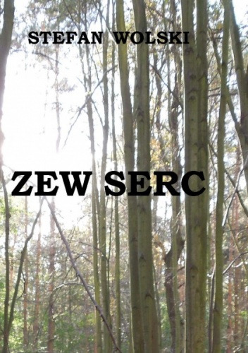 Zew Serc - Stefan Wolski