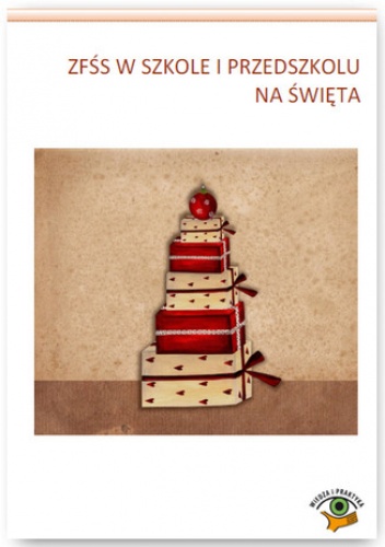 ZFŚS w szkole i przedszkolu na święta - Rumik Agnieszka, Dwojewski Dariusz