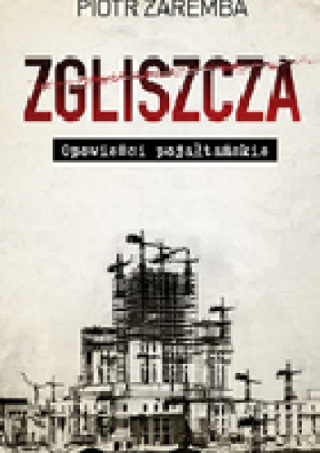 Zgliszcza. Opowieści pojałtańskie - Piotr Zaremba