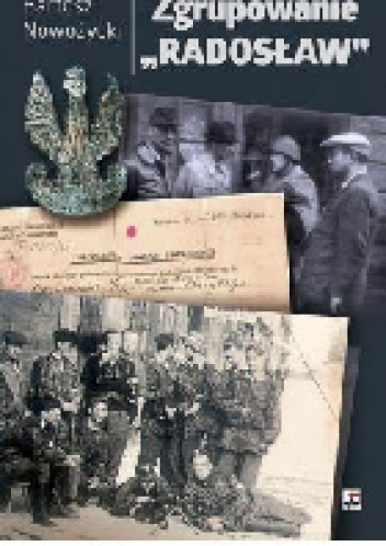 Zgrupowanie "Radosław" - Bartosz Nowożycki
