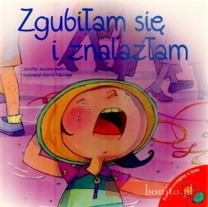 Zgubiłam Się I Znalazłam - Jeniffer Moore-Mallinos