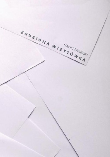 Zgubiona wizytówka - Maciej Papierski