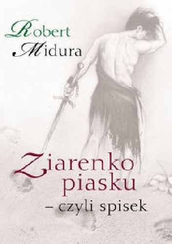 Ziarenko piasku - czyli spisek - Robert Midura