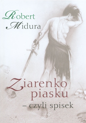Ziarenko piasku czyli spisek - Robert Midura