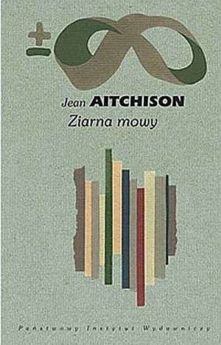 Ziarna mowy. Początki i rozwój języka - Jean Aitchison