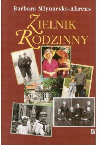 Zielnik rodzinny - Barbara Młynarska-Ahrens