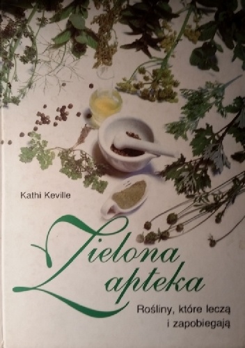 Zielona apteka - Kathi Keville