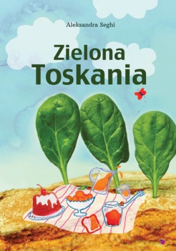 Zielona Toskania - Aleksandra Seghi