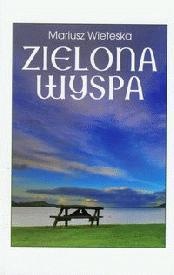 Zielona wyspa - Mariusz Wieteska