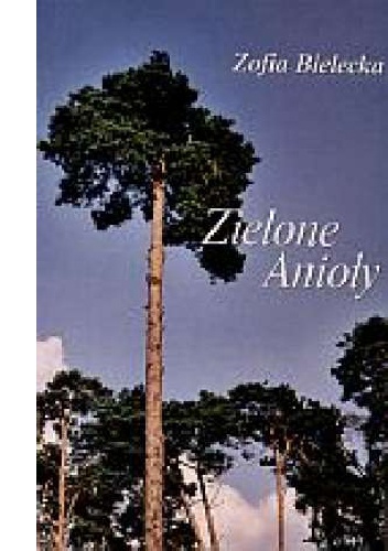 Zielone Anioły - Zofia Bielecka