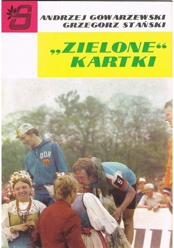 "Zielone" kartki - Andrzej Gowarzewski, Grzegorz Stański