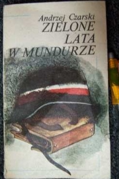 Zielone lata w mundurze - Andrzej Czarski