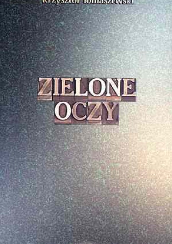 Zielone oczy - Krzysztof Tomaszewski, Helena Tomaszewska