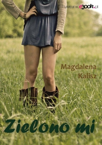 Zielono mi - Magdalena Kalisz