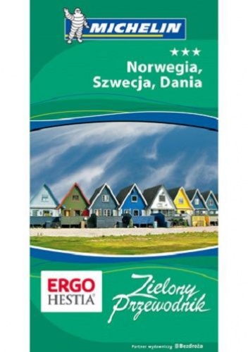 Zielony przewodnik. Norwegia, Szwecja, Dania - praca zbiorowa