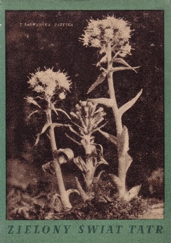Zielony świat Tatr - Zofia Radwańska-Paryska