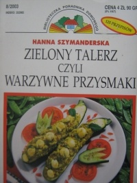 Zielony talerz czyli warzywne przysmaki - Hanna Szymanderska
