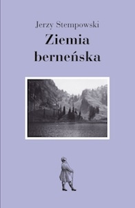 Ziemia berneńska - Jerzy Stempowski