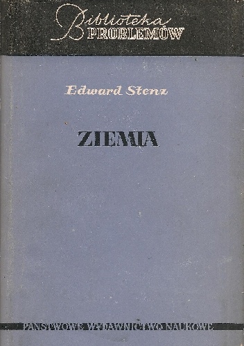 Ziemia. Fizyka wnętrza Ziemi, mórz i atmosfery - Edward Stenz