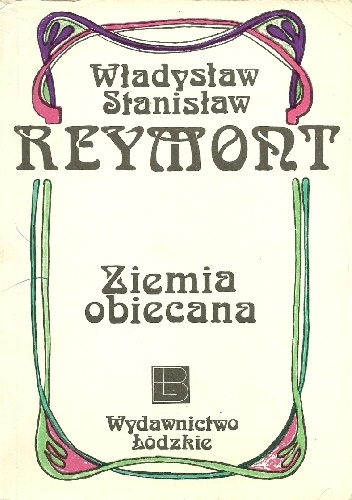 Ziemia Obiecana. Tom I - Władysław Stanisław Reymont
