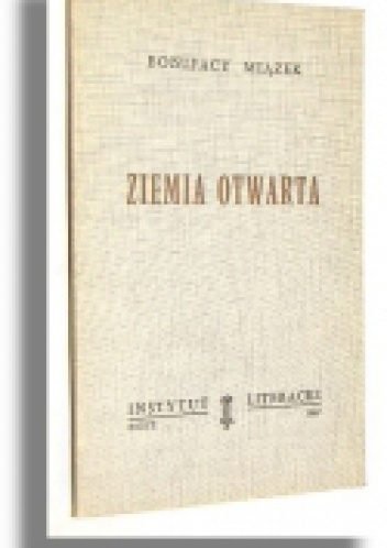 Ziemia otwarta - Bonifacy Miązek