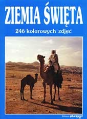 Ziemia Święta. 246 kolorowych zdjęć - praca zbiorowa