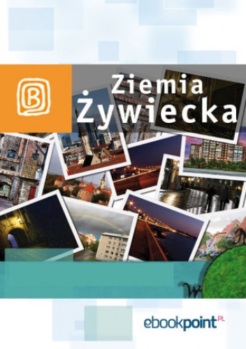 Ziemia Żywiecka. Miniprzewodnik - praca zbiorowa